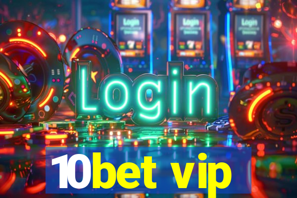 10bet vip